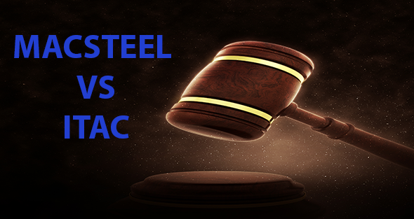 STEEL INDUSTRY: AMSA vs the STEEL DOWNSTREAM: MACSTEEL TAKES ITAC TO COURT